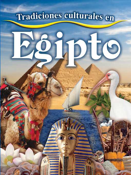 Title details for Tradiciones culturales en Egipto (Cultural Traditions in Egypt) by Lynn Peppas - Available